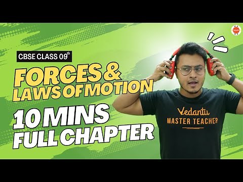 Forces and Laws of Motion Class 9 One Shot | Motion Class 9 | Abhishek Sir | Vedantu 9 and 10