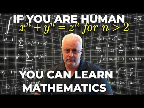 IF YOU ARE HUMAN, THEN , YOU CAN LEARN MATHEMATICS. AN END OF THE YEAR TALK