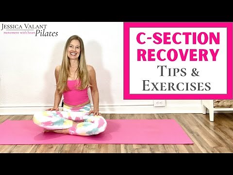 C-Section Recovery Tips - Physical Therapy Exercise After C-Section