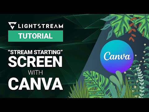 How to Make a Stream Starting Soon Screen With Canva