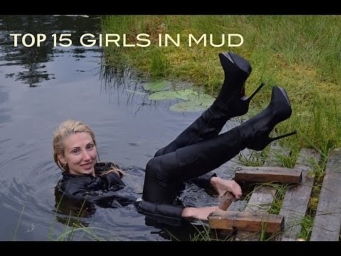 TOP 15 GIRLS IN WATER AND MUD