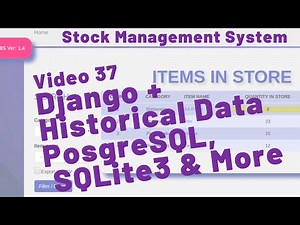 37 - POSTGRESQL, SQLITE & MORE - HOW TO KEEP DJANGO MODEL UPDATE HISTORY - STOCK MANAGEMENT SYSTEM