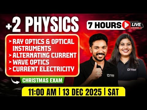 Plus Two Physics Christmas Exam | 44 Marks | Chapters 3, 7, 9, 10 | Day 1