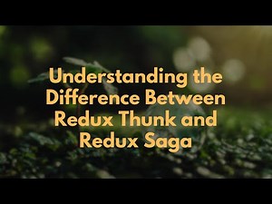 Understanding the Difference Between Redux Thunk and Redux Saga