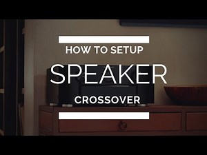 How to Set Your Speaker Crossover