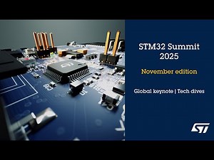 STM32 Summit November 2025 edition | Global keynote