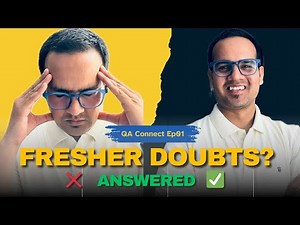 Software Testing Fresher? These 6 Doubts Are STOPPING You From Getting a Job | QA Connect Ep - 01