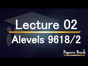 Alevel Computer Science 9618 Paper 2 (Theory And State Transition) LECTURE 2
