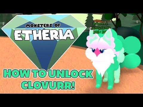HOW TO UNLOCK CLOVURR! - Monsters of Etheria