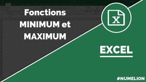 Fonctions minimum et maximum Excel - Guide pour l'utiliser