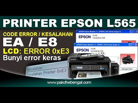 Memperbaiki Epson L565 Kode Kesalahan EA / E8, Di LCD Error 0xE3 Disertai Suara Keras Sekali