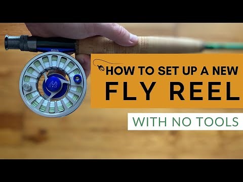 How To Set Up A Fly Reel (Step-By-Step)