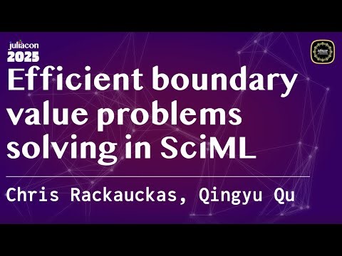 Efficient boundary value problems solving in SciML | Rackauckas, Qu | JuliaCon Global 2025