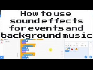 How to add sound effects for events and background in Scratch