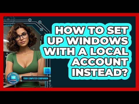 How To Set Up Windows With A Local Account Instead?
