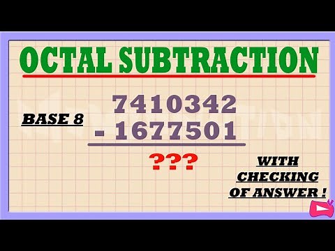 Base 8 | OCTAL SUBTRACTION with Checking of Answer, Easiest Method and Practice Test