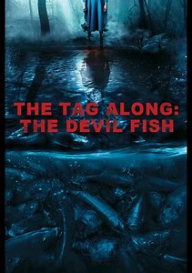 The Tag-Along: The Devil Fish Trailer