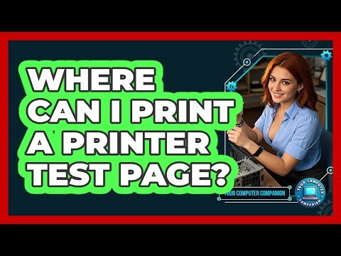 Where Can I Print A Printer Test Page?