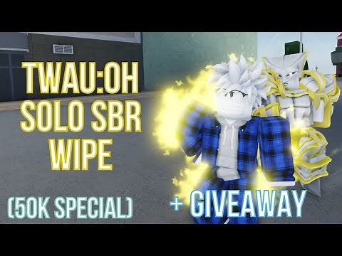 [YBA] TWAU:OH Solo SBR Wipe + Giveaway! (50k Special)