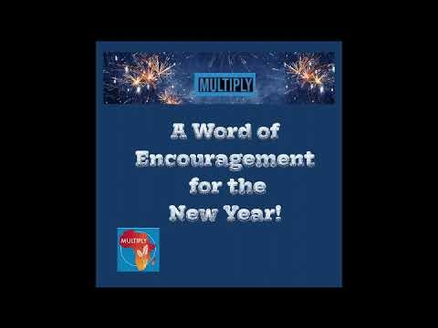 A Word of Encouragement for the New Year!
