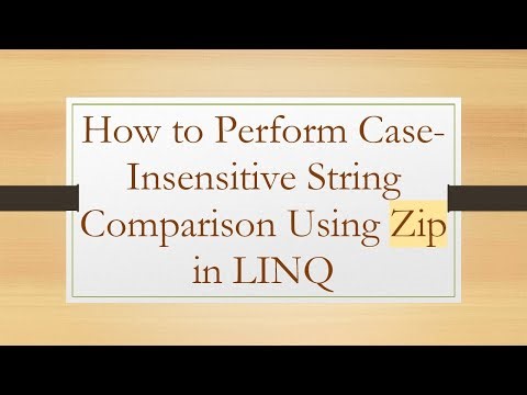 How to Perform Case-Insensitive String Comparison Using Zip in LINQ
