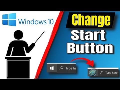 How To Change The Windows 10 Start Button
