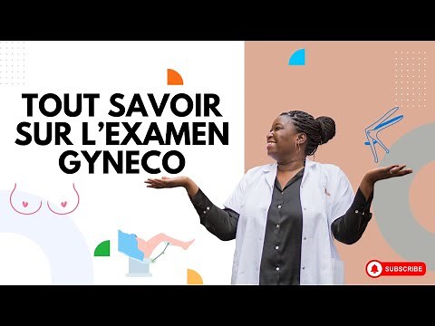 Tout savoir sur l'examen gynécologique