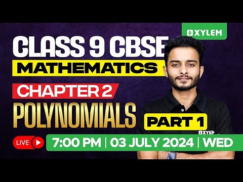 Class 9 CBSE Maths | Chapter 2 - Polynomials / Part - 1 | Xylem Class 9 CBSE