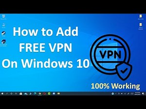 How To Add FREE VPN On Windows 10