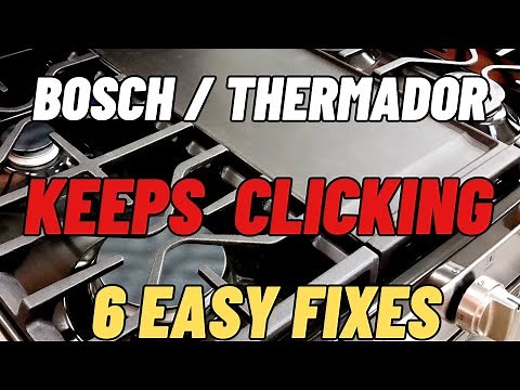 ✨ Bosch / Thermador Cooktop Keeps Clicking - 6 Easy FIXES ✨