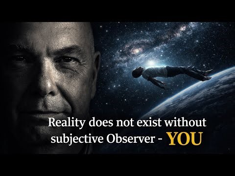 Reality does not exist without subjective observer - You!