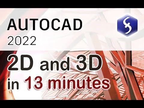 AutoCAD 2022 - Tutorial for Beginners in 13 MINUTES! [ 2022 - 2D and 3D ]