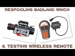 Respooling Badlands Winch & Testing Wireless Remote