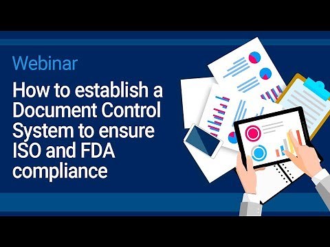 Webinar | How to establish a Document Control System to ensure ISO and FDA compliance