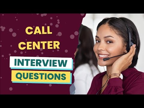 Call Center Interview Questions (with answers & tips)