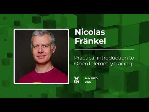 Practical introduction to OpenTelemetry tracing | Nicolas Fränkel | IDI 2025