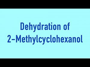 Dehydration of 2-Methylcyclohexanol
