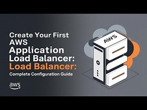 Create your first AWS Application Load Balancer: Complete Configuration Guide