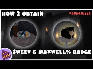 How To Obtain Sweet & Maxwell% Badge | Roblox: Randomizer