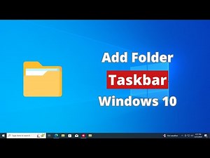 How to Add Folder in Taskbar in Windows 10