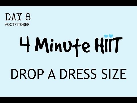 HIIT 4 MINUTE WORKOUT - DROP A DRESS SIZE , SUITABLE FOR EVERY FITNESS LEVEL
