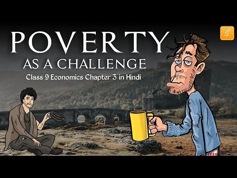 Poverty as a Challenge Class 9 (Animation) | Class 9 Economics Chapter 3 | CBSE | NCERT