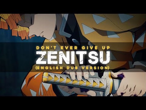 "Don't Ever Give Up" | Zenitsu (English Dub Version) [Demon Slayer ASMV/AMV]