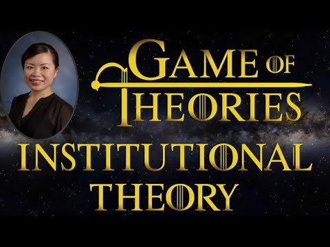 Institutional theory | Old institutional theory | Neo-institutional theory [Game of Theories: #15]