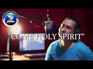 COME HOLY SPIRIT (COVER)