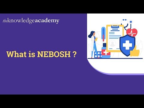 What is NEBOSH | Benefits of NEBOSH | Importance of NEBOSH | NEBOSH Course