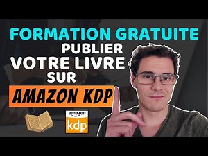 Comment commencer sur Amazon KDP ( Formation Gratuite )