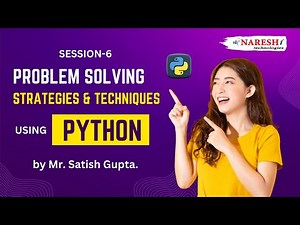 Problem Solving Strategies and Techniques using Python | Session-6