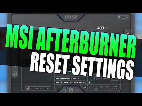 MSI Afterburner Reset To Default Settings