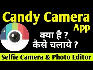 HOW TO USE CANDY CAMERA APP